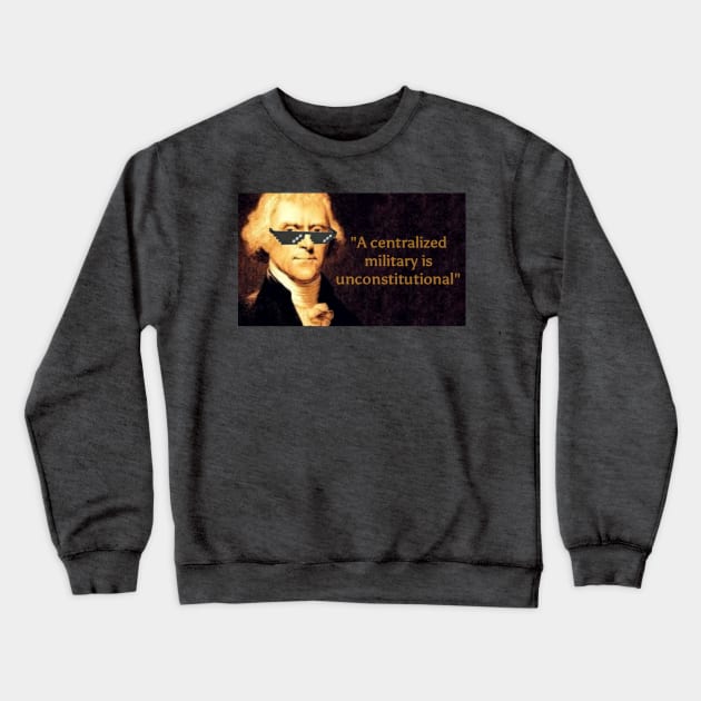 Jefferson Thug Life Crewneck Sweatshirt by MassacreMasks